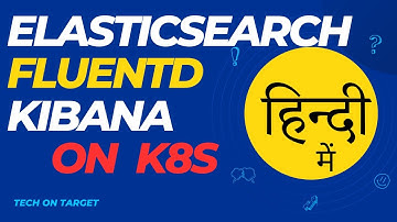 Elasticsearch fluentd and kibana (EFK) installation on Kubernetes (EKS), Daemonset, Statefulset Depl