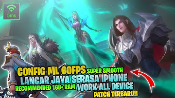 Update!! Config ML Anti Lag 60FPs Smoothies | Cara Mengatasi Lag Patah - Patah Di Mobile Legends