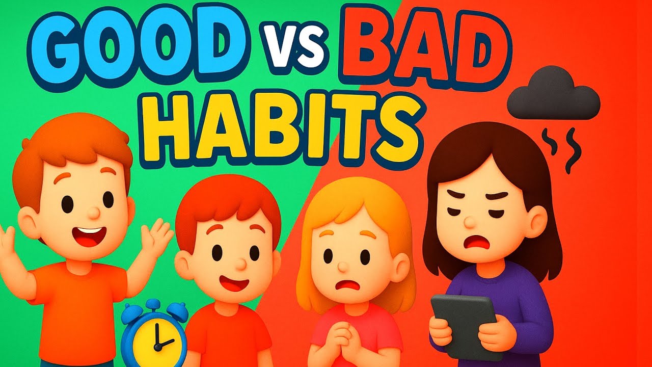 GOOD vs BAD HABITS for Kids | Fun Learning Animation | Must Watch .......