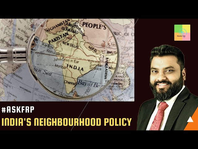 #AskFRP - India's Neighbourhood Policy