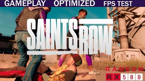 RX580 /saints row 2022  - Optimized Settings- Best Settings