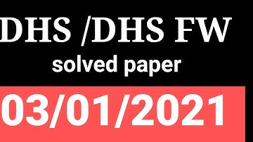 DHS / DHS FW QUESTION SOLVED PAPERS || 03/01/2021