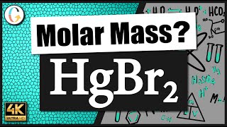 How to find the molar mass of HgBr2 (Mercury (II) Bromide)