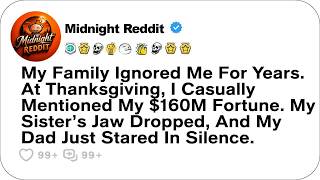 My Family Ignored Me For Years. At Thanksgiving, I Casually Mentioned... -  Midnight Reddit