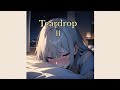 【BAKI】Teardrop-II-