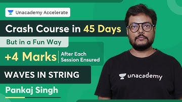 Crash Course In 45 Days | Analyze +4 Marks Ensures | Wave In String | Pankaj singh | Accelerate