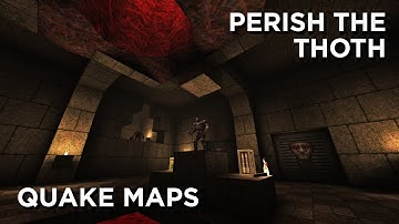 Quake Maps - Perish the Thoth (100% completion)