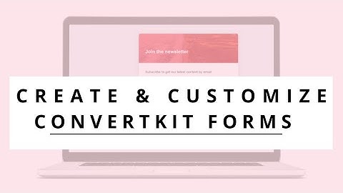 Customize ConvertKit Opt-in Forms Like a Pro!