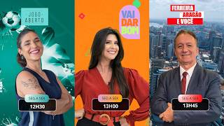 [AO VIVO] JOGO ABERTO, VAI DAR BOM E FERREIRA ARAGÃO E VOCÊ. 20/04/26