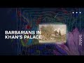 STOLEN ART. Episode 6. BARBARIANS IN KHAN’S PALACE