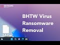 Bhtw virus ransomware bhtw files remove  decrypt