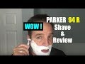 Parker 94R Razor Shave & Review