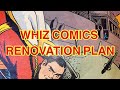 Whiz comics renovation plan