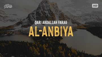 Surah Al-anbiya | تلاوة هادئة لما تيسر من سورة الانبياء القارئ عبد الله فرج