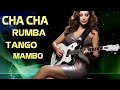Best Romantic Spanish Guitar Music | CHA CHA - RUMBA - TANGO - MAMBO | Relaxing Instrumental Music
