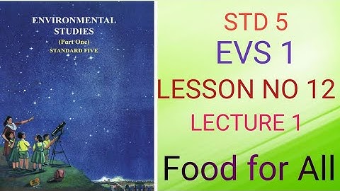 Std 5, EVS 1, Lesson no-12, Food for All (lecture 1)