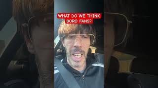 What Do We Think About Last Night Boro Fans?