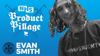 Evan Smith = the WILDEST Product Pillage yet? Watch To Win, Independent Trucks