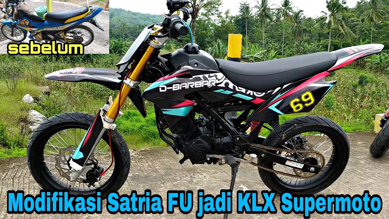 Modifikasi Satria FU SuperMoto Jadi KLX BF YouTube