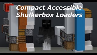 Compact Accessible Shulkerbox Loaders