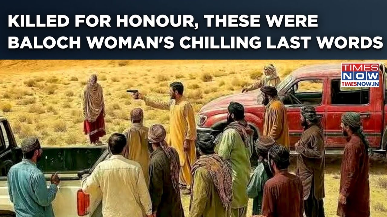 Balochistan 'Honour Killing' Pakistan Woman's Chilling Last Words
