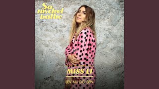Video thumbnail of "Miss Li - Lev nu dö sen"