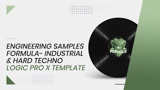 Engineering Samples - FORMULA - Industrial & Hard Techno - Logic Pro X Template Showcase Engineering Samples - FORMULA - Industrial & Hard Techno - Logic Pro X Template Showcase