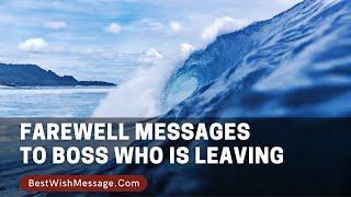 Farewell Messages to Boss Who is Leaving | Goodbye Texts Wealth