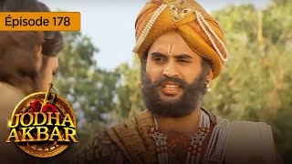 Jodha Akbar - Ep 178 - La fougueuse princesse et le prince sans coeur - Série en français - HD