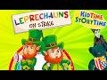 Leprechauns on STRIKE - St. Patricks Day Read Aloud Mp3 Song