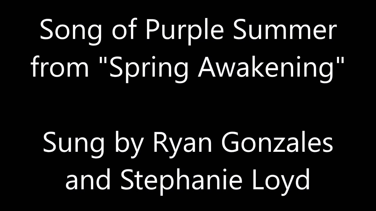 Song of Purple Summer Sung by Ryan Gonzales & Stephanie Loyd YouTube