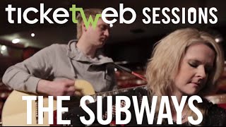 The Subways - Kiss Kiss Bang Bang - TicketWeb Sessions