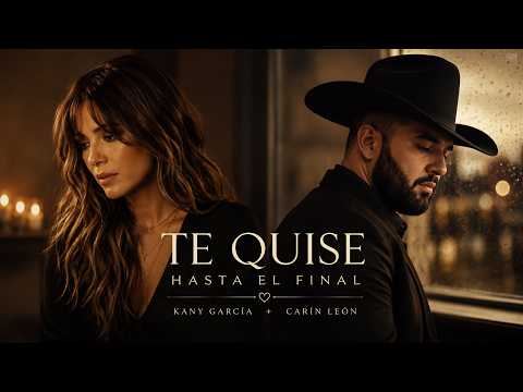Kany García & Carín León – Te Quise Hasta el Final 💔 La Canción Más Dolorosa de un Amor que Terminó