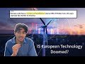 Is European Technology Doomed?