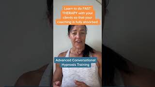 Conversational Hypnosis : Learn to do therapy fast so your coaching is absorbed