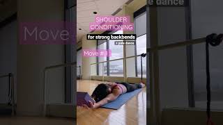 SHOULDER CONDITIONING OF THE DAY | STRONG BACKBENDS | TRAINING FOR POLE DANCERS