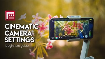 CINEMATIC VIDEO Settings for Smartphone Camera | Filmic Pro Cinematic Video Settings