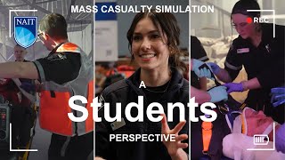 Mass Casualty Simulation- a student perspective at NAIT CAMS