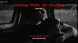 [Thaisub] Driving With My Darling - And One - 