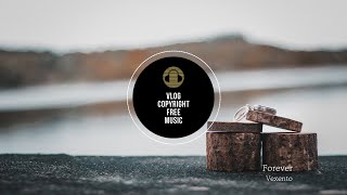 Vexento - Forever [Vlog No Copyright Music]