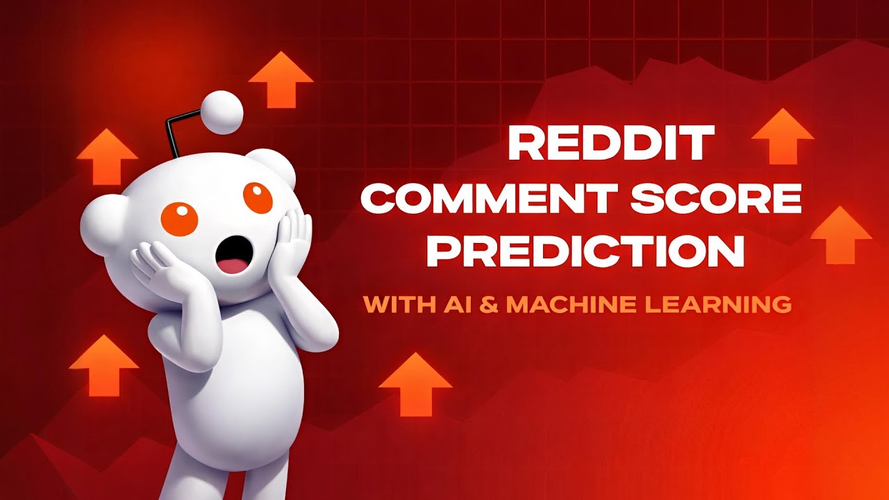 Reddit Comment Score Prediction Using AI FULL COURSE - YouTube