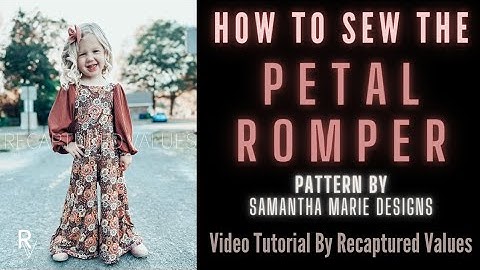 How to Sew the Petal Romper by SMD, Video Sewing Tutorial by Recaptured Values