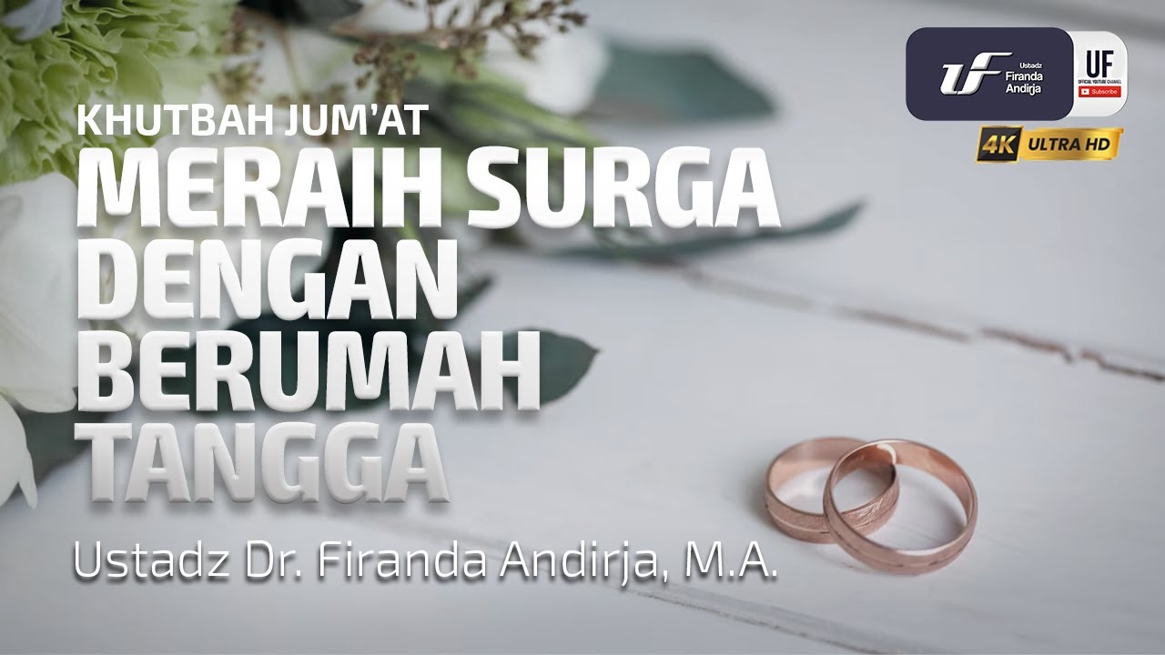 ⁣Meraih Surga Dengan Berumah Tangga - Ustadz Dr. Firanda Andirja, M.A