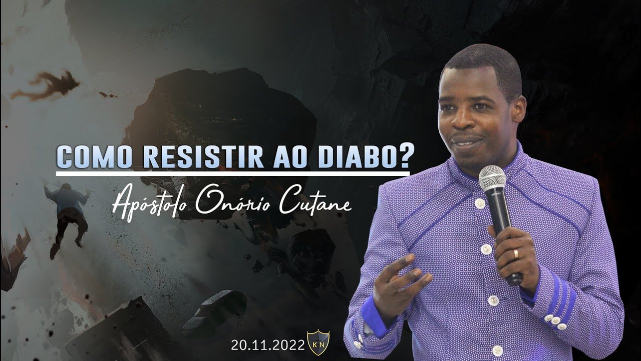 Como resistir ao diabo? || Apóstolo Onório Cutane