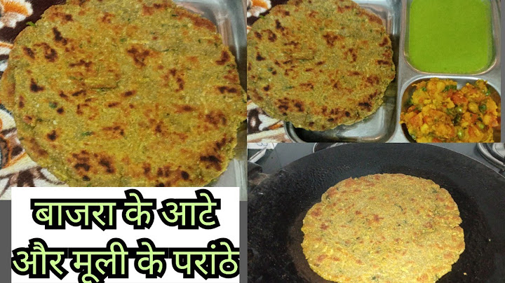 खस्ता- सॉफ्ट स्पेशल बाजरा मूली के परांठे सर्दियों की सौगात - Healthy and tasty bajra mooli parantha