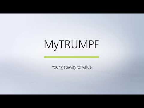 MyTRUMPF: customer portal – your gateway to value