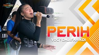 PERIH - DALIFAH KDI | ANICA NADA 10 FEBRUARI 2025 | WANAKAYA | GUNUNG JATI | CIREBON