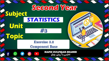 Inter Part-2 Business Statistics Unit 03{Lecture No 5} Component Base Ex 3.2 #hafizzulfiqarshahid