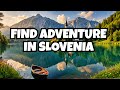 Visit slovenia escape the crowds find adventure