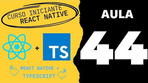 Aula 44 - Curso React Native + Typescript - Criando Transaction - Parte 02
